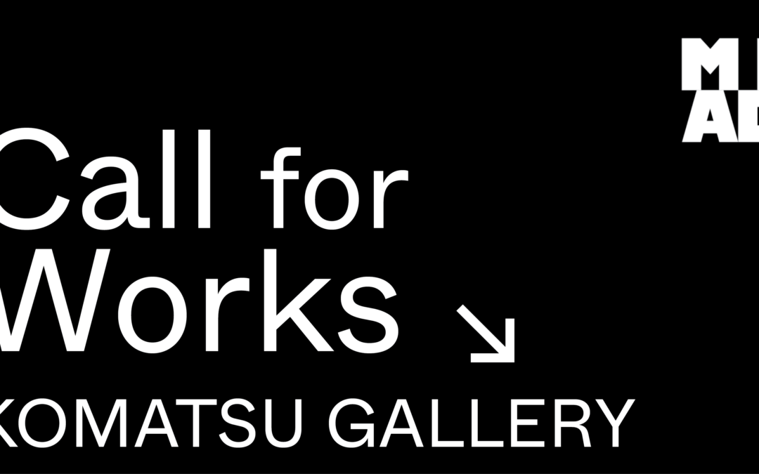 Call for Works: Komatsu Gallery, $300 Honoraria