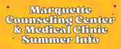 Marquette Medical Clinic and Counseling Center Summer Hours