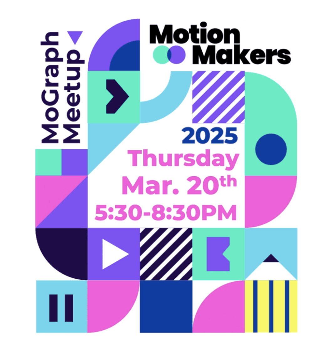 MotionMakers: Spring 2025 Mograph Meetup + Screening, Mar. 20