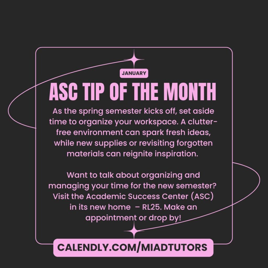 Visit the Academic Success Center in RL25!