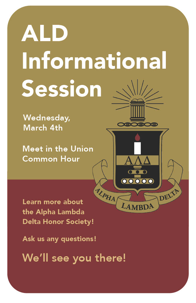 Alpha Lambda Delta (ALD) National Honor Society Info Session! March 4